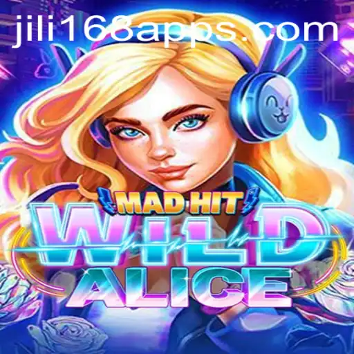 Discover the Thrills of MadHitWildAlice with Jili168 App