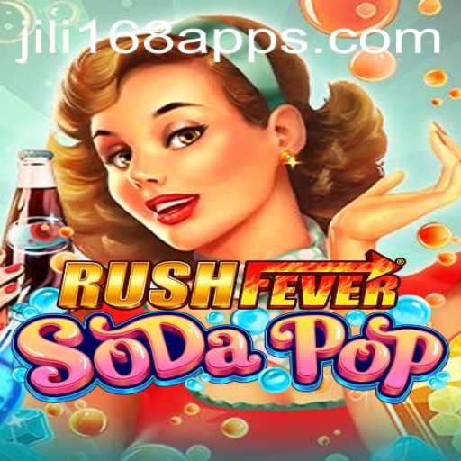 RushFeverSodaPop: A Riveting New Gaming Experience with Jili168 App